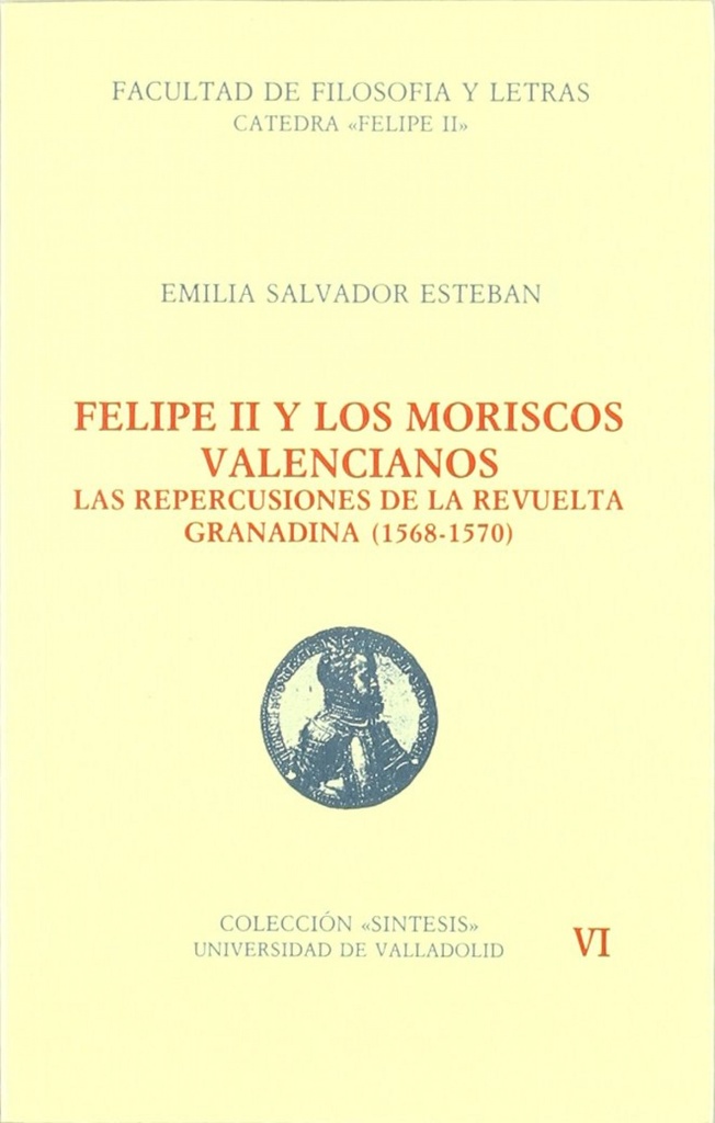 [9788477620242] Felipe Ii Y Los Moriscos Valencianos. Las Repercusiones De La Revuelta Granadina