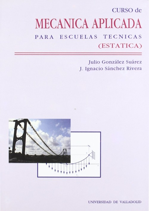 [9788477623144] Curso De Mecanica Aplicada Para Escuelas Tecnicas (estática)