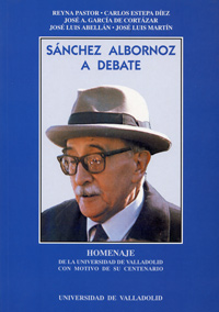 [9788477623823] Sánchez Albornoz A Debate. Homenaje De La Universidad De Valladolid Con Motivo D