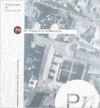 [9788477624783] Proyecto Y La Memoria, El. Propuestas Arquitectónicas Para El Centro Histórico D
