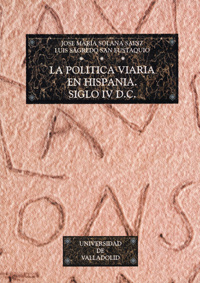 [9788477627951] Politica Viaria En Hispania, La. Siglo Iv D.c