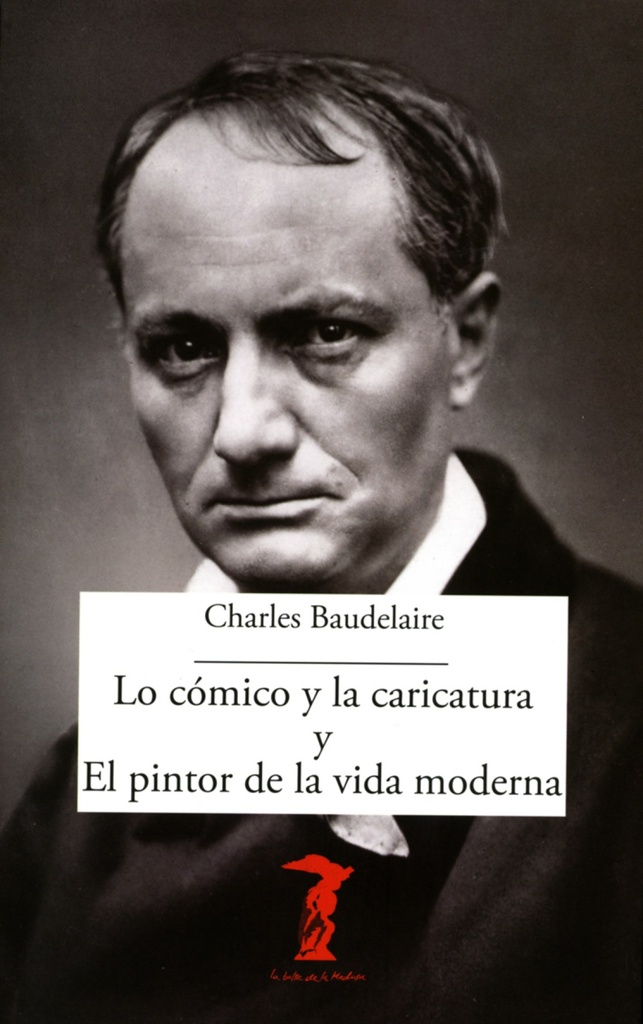 [9788477743064] Lo Cómico y la Caricatura y el Pintor de la Vida Moderna