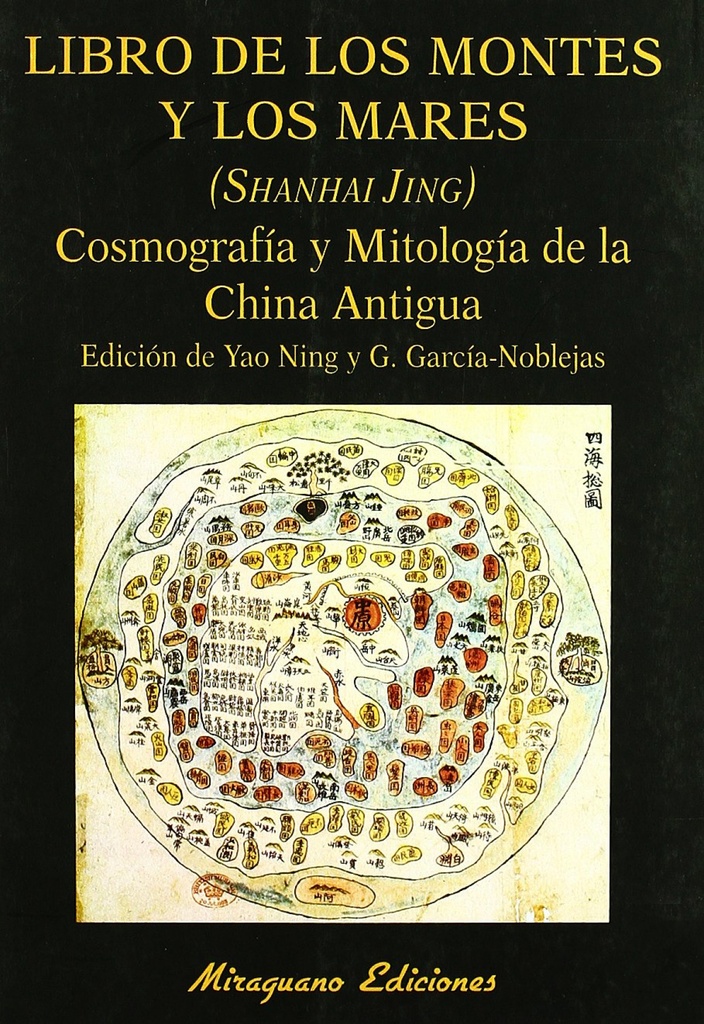 [9788478132102] Libro de los Montes y los Mares. (Shanhai Jing). Cosmografía y Mitología de la C