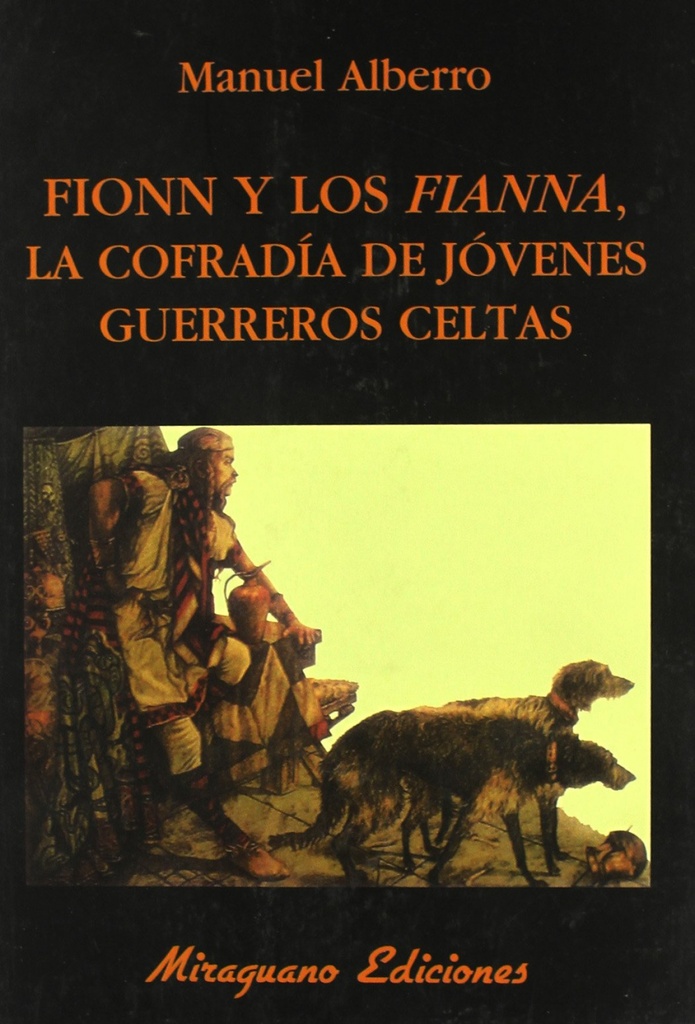 [9788478133369] Fionn y los fianna, la cofradía de jóvenes guerreros celtas