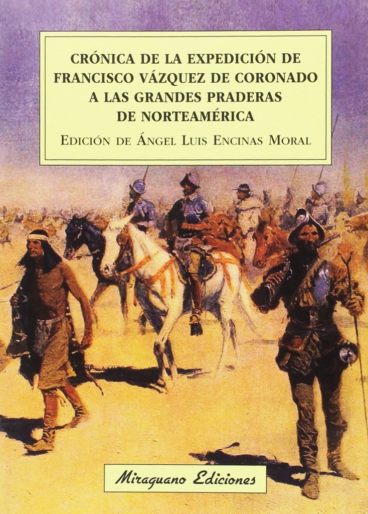 [9788478134557] Crónica de la Expedición de Francisco Vázquez de Coronado a las Grandes Praderas