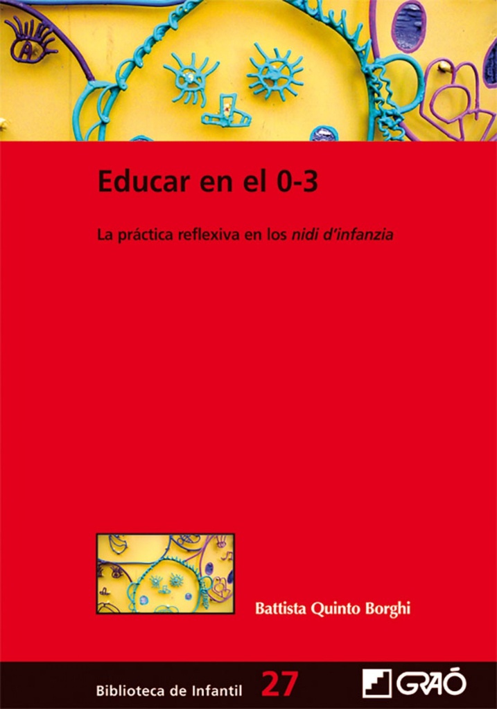 [9788478279029] Educar en el 0-3.practica reflexiva en los nidi d'infanzia