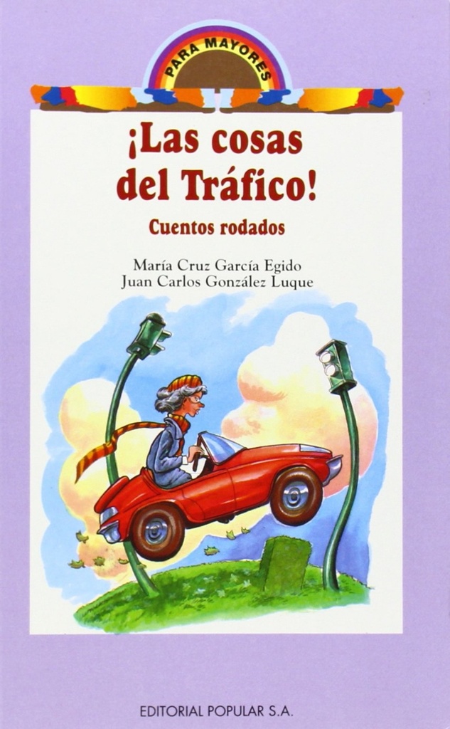[9788478841011] íLas cosas del tráfico!