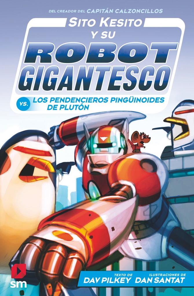 [9788413921921] Sito Kesito y su robot gigantesco vs. los pendencieros pingüinoides de Plutón