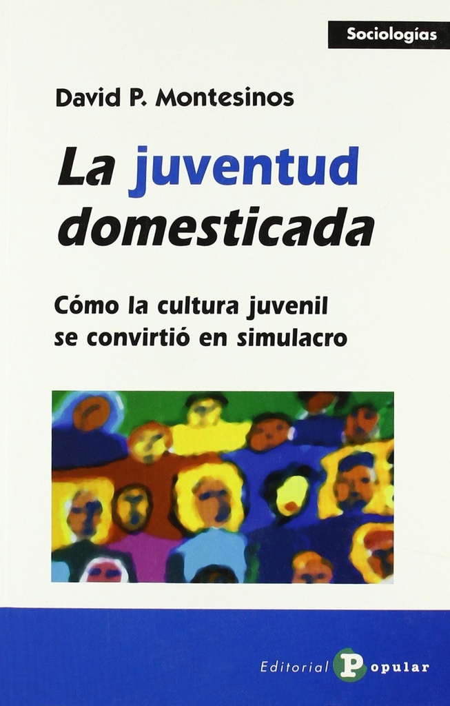[9788478843503] La juventud domesticada