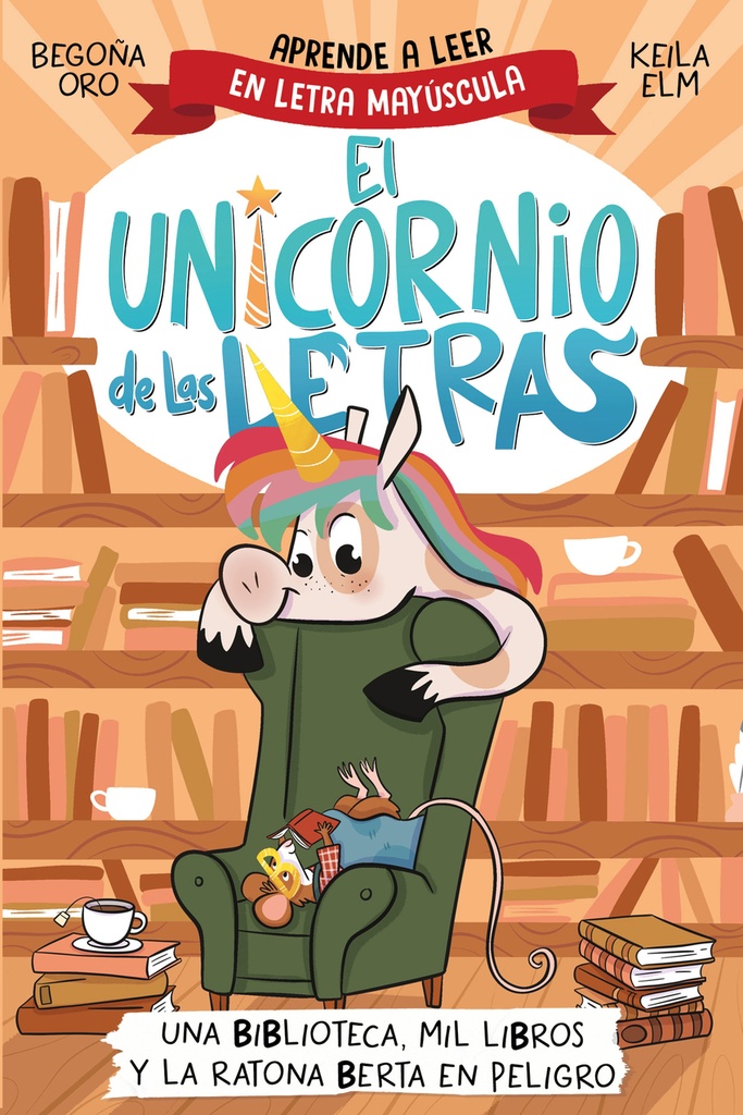 [9788448869359] Una Biblioteca, Mil Libros y la Ratona Berta en Peligro. Aprende a Leer con MAYÚSCULAS / a Library, a Thousand Books, and Berta the Mouse in Danger