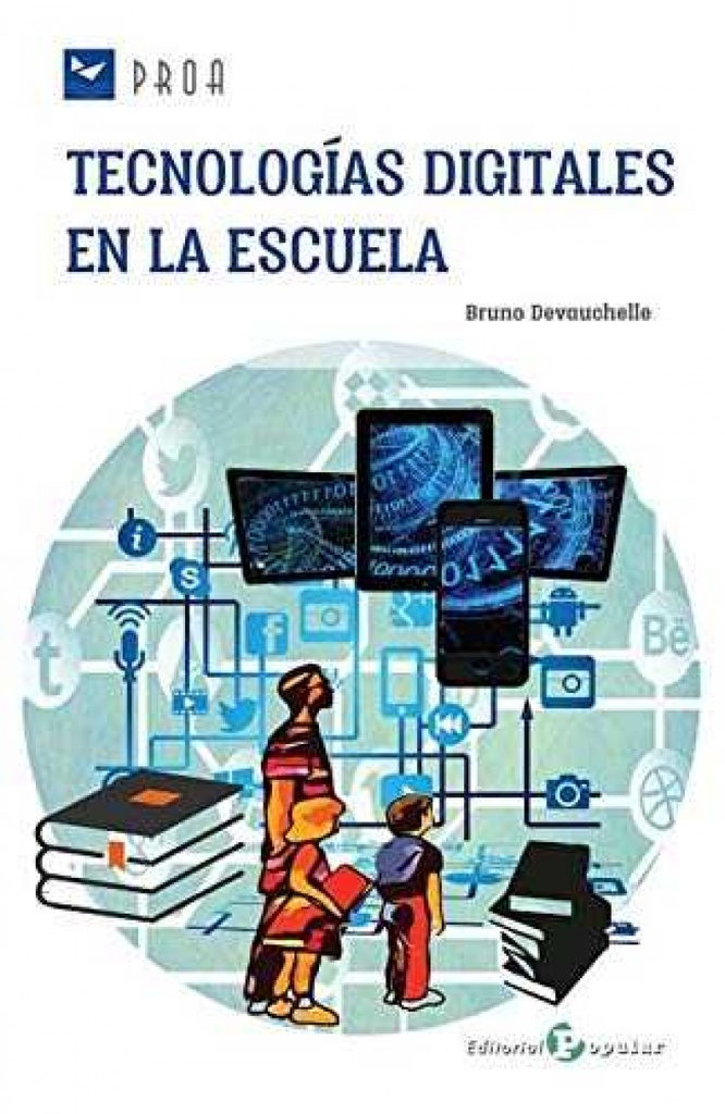 [9788478847518] Tecnologías Digitales en la Escuela