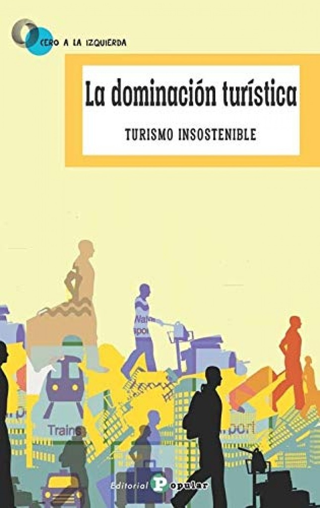 [9788478847860] La Dominación Turística