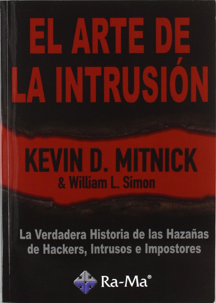 [9788478977482] Arte de la Intrusion: la Verdadera Historia Hazañas