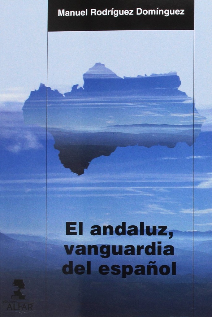 [9788478986996] El Andaluz, Vanguardia del Español