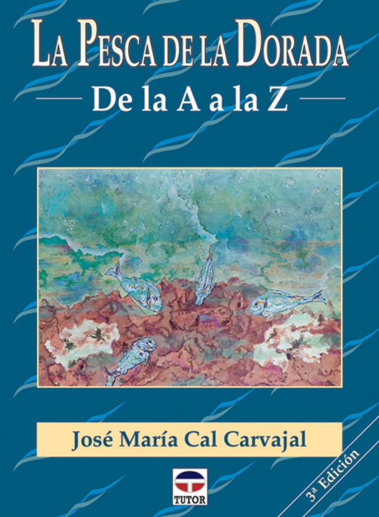 [9788479022860] La pesca de la dorada de la a a la z