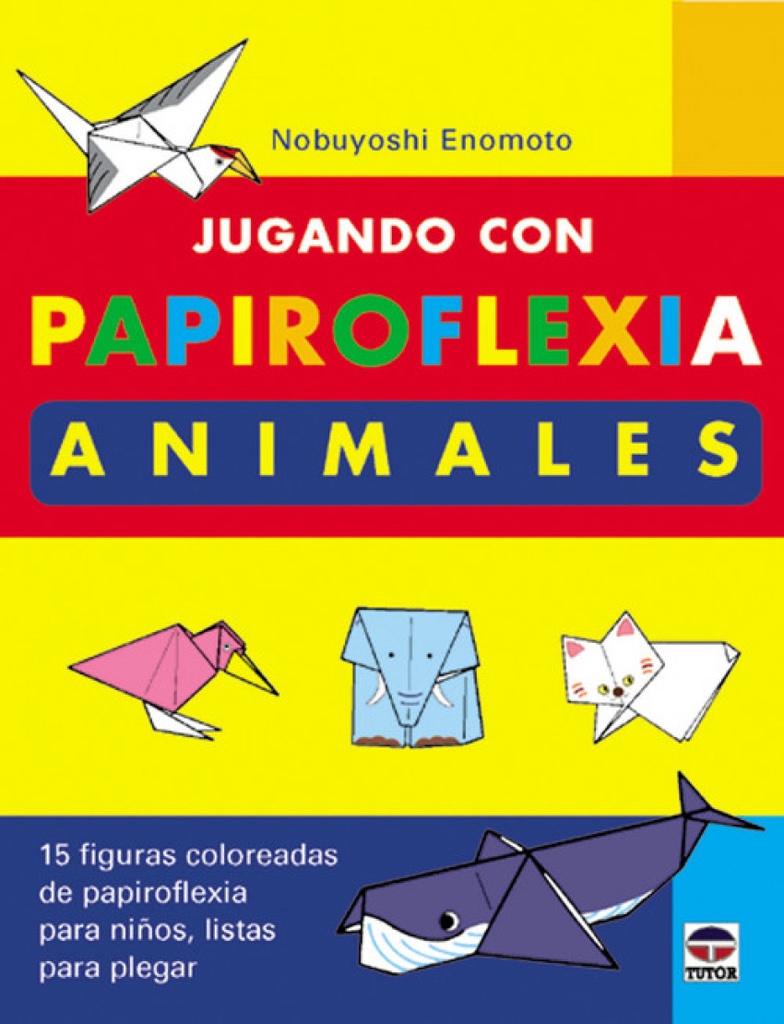 [9788479023928] Jugando con papiroflexia. Animales