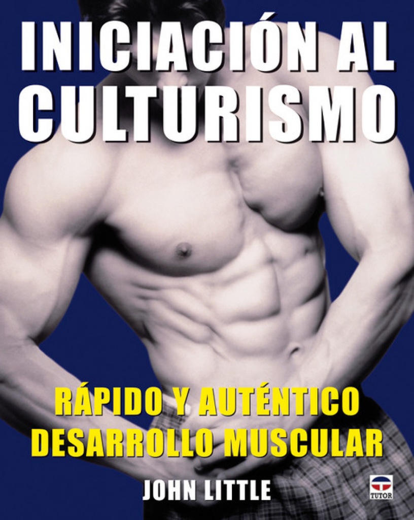 [9788479027469] Iniciacion al Culturismo