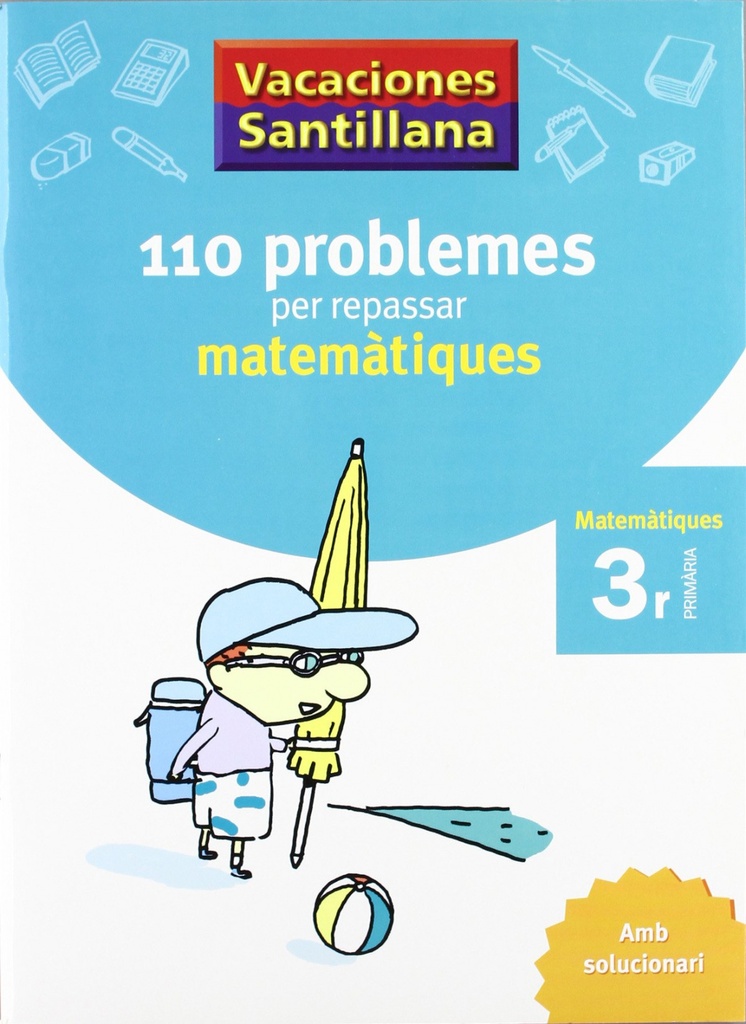 [9788479182298] Vacances 3r Primaria 110 Problemes Per Repassar Matematiques Amb Solucionari Gru