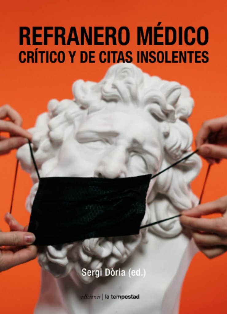 [9788479481988] Refranero médico crítico y de citas insolentes
