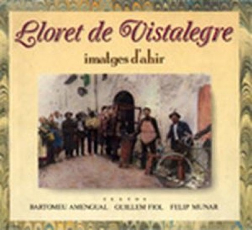 [9788479670580] Lloret de Vista Alegre, Imatges D'ahir