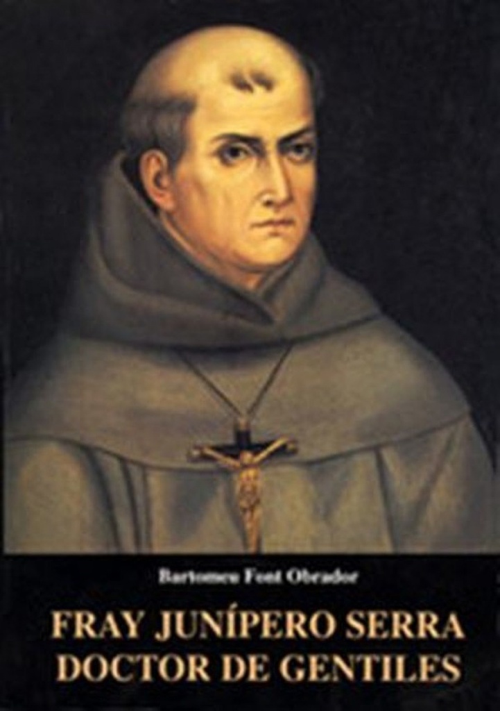 [9788479670658] Fray Junipero Serra Doctor de Gentiles