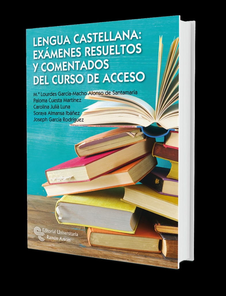 [9788499614458] Lengua Castellana: Exámenes resueltos y comentados del curso de acceso