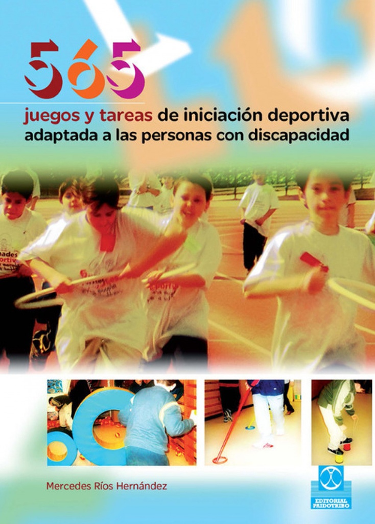[9788480199001] 565 Juegos y Tareas de Iniciación Deportiva Adaptada a las Personas con Discapac