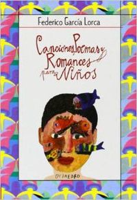 [9788480636780] Canciones, Poemas y Romances (garcia Lorca)