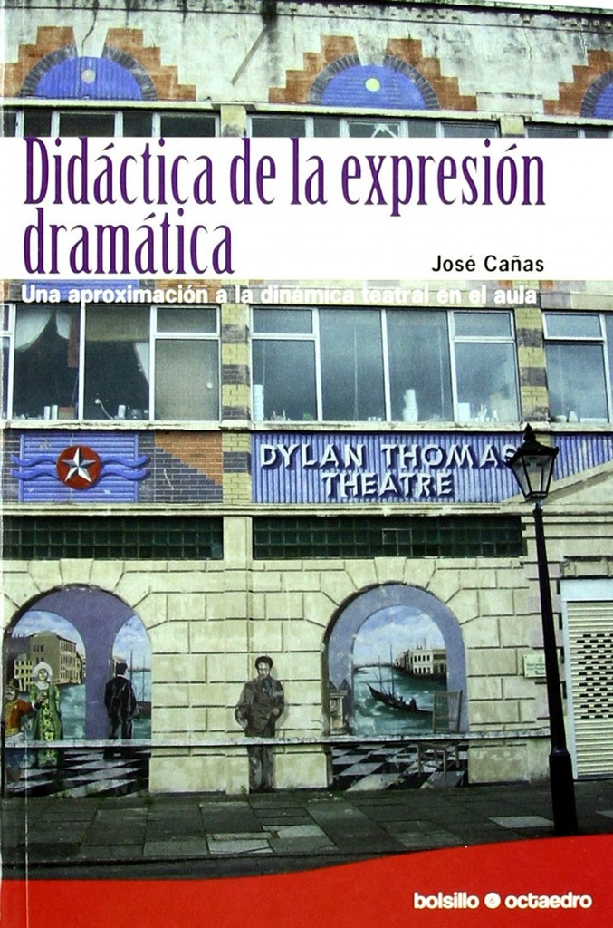 [9788480639576] Didáctica de la expresión dramática (Ed. Bolsillo)
