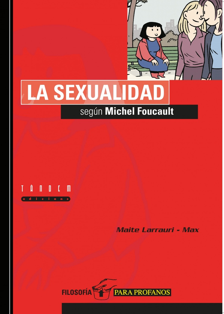 [9788481312553] La Sexualidad Según Michel Foucault