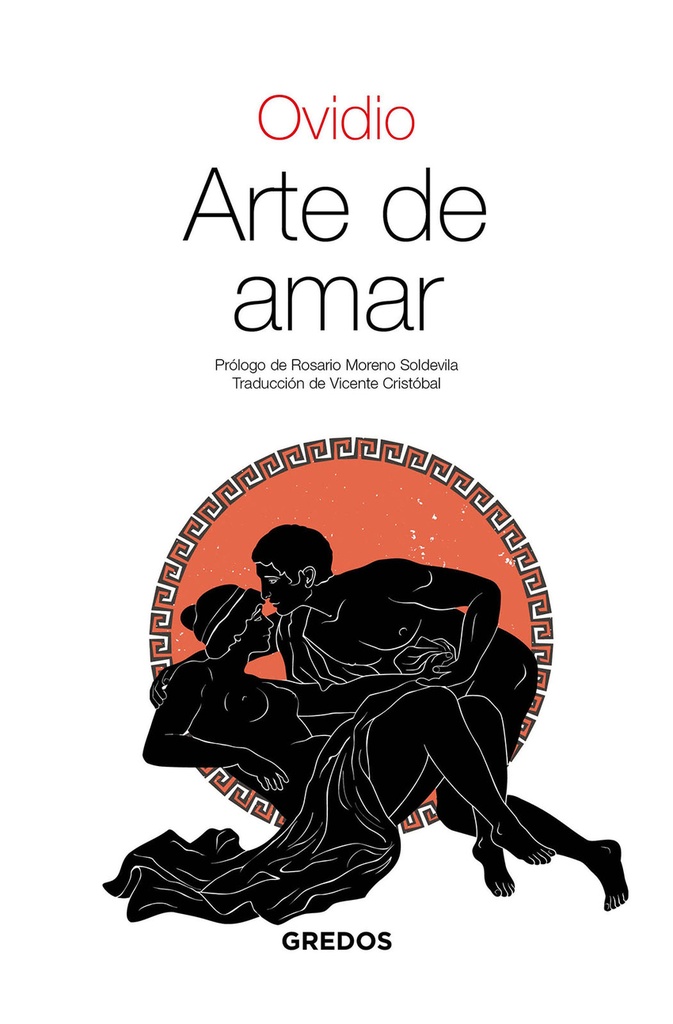[9788424940645] Amores; Arte de amar; Sobre la cosmética del rostro femenino; Remedios contra el amor