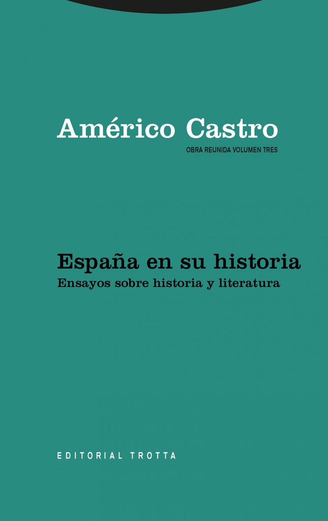 [9788481646368] España en su historia: ensayos sobre historia y literatura