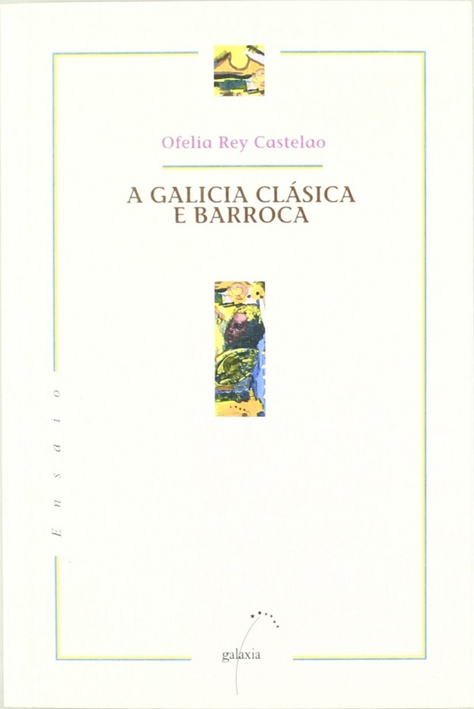 [9788482882451] A Galicia clásica e barroca