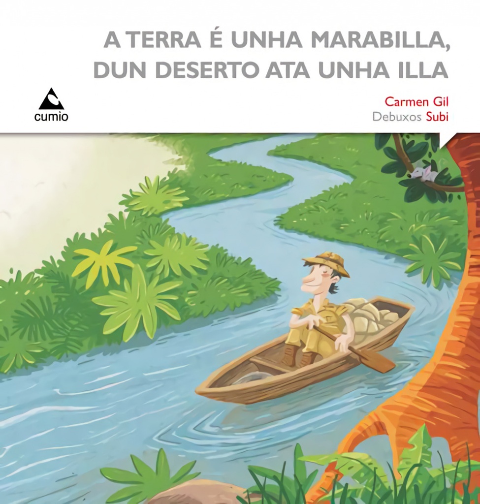 [9788482895017] A terra é unha marabilla, dun deserto ata unha illa