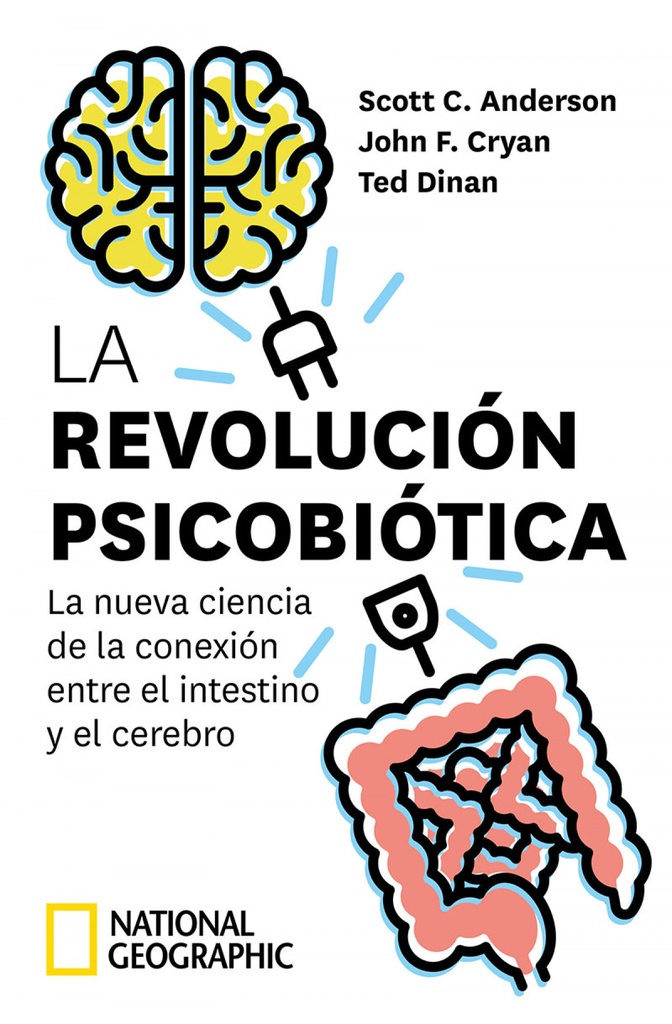 [9788482987842] La revolución psicobiótica. La nueva ciencia de la conexión entre el intestino y