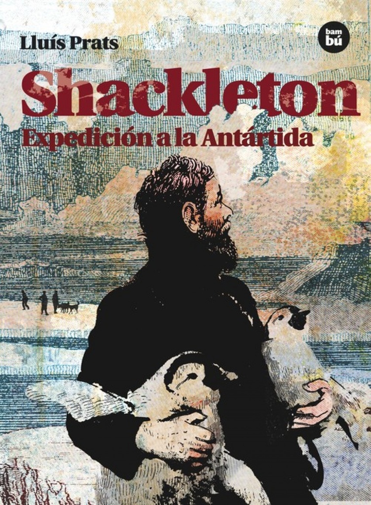 [9788483431542] Shackleton. Expedición a la Antártida