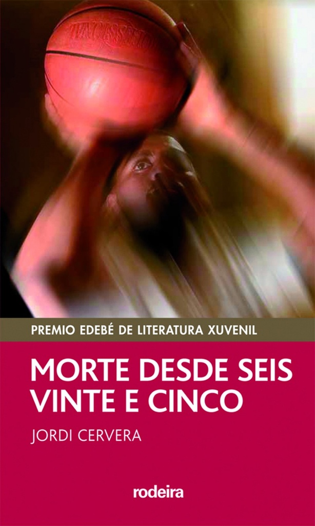 [9788483492529] Morte Desde Seis e Vinte e Cinco (Premio Edebé Modalidad Juvenil)