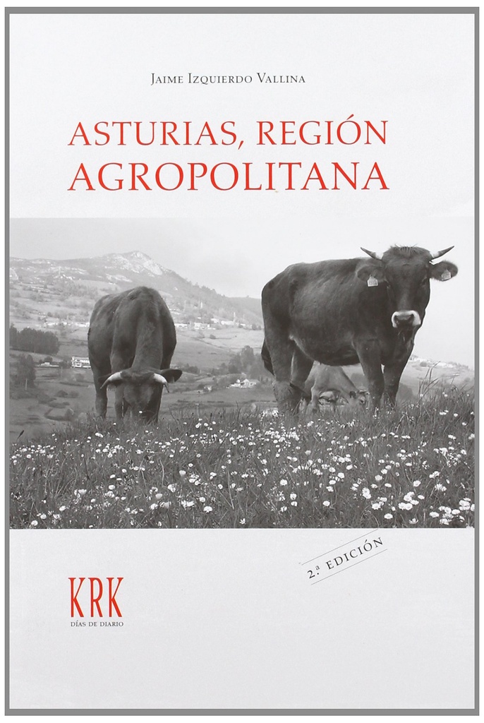 [9788483671443] Asturias, región agropolitana: relaciones campo-ciudad en la sociedad posindustr