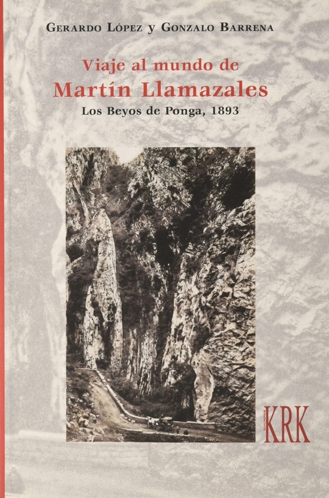[9788483677056] Viaje al Mundo de Martín Llamazales. los Beyos de Ponga, 1893