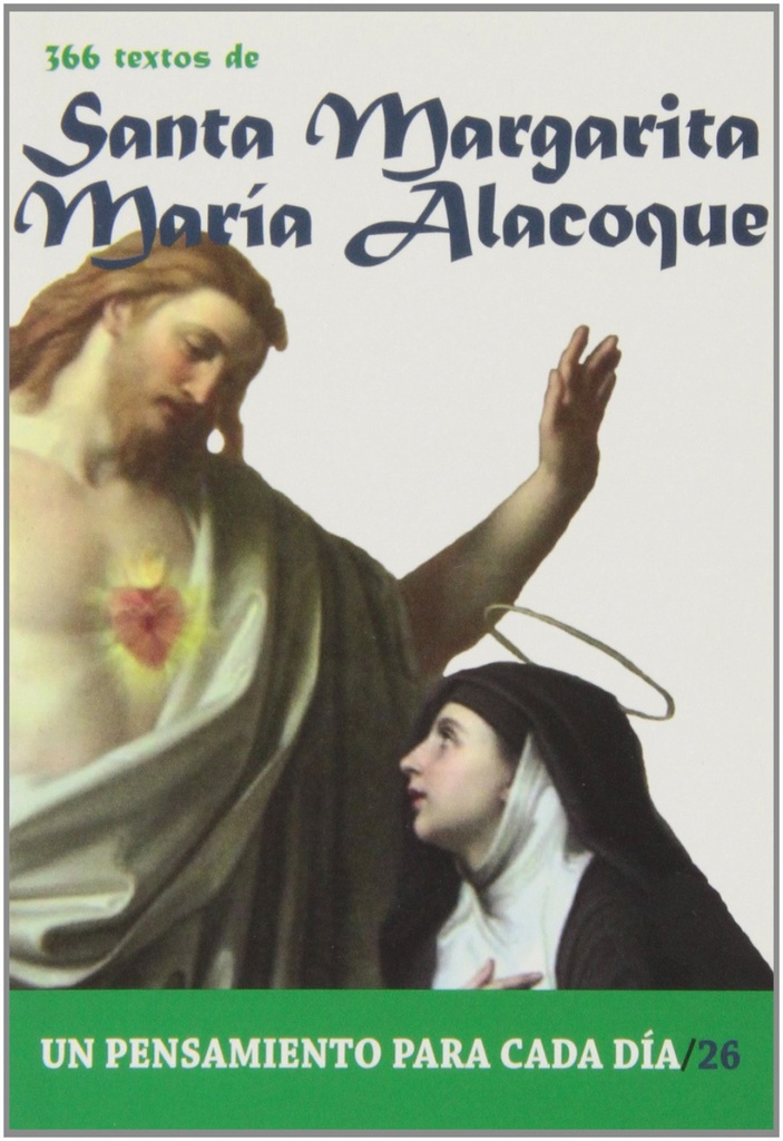 [9788484079590] 366 Textos de Santa Margarita María de Alacoque