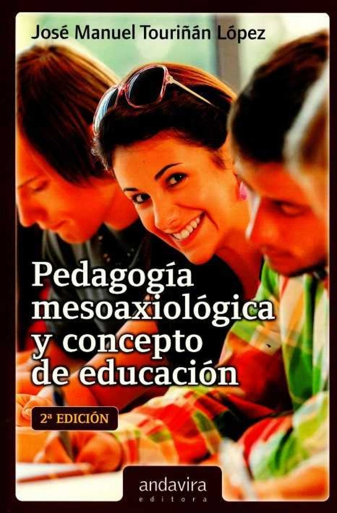 [9788484089315] Pedagogía mesoaxiológica y concepto de educación