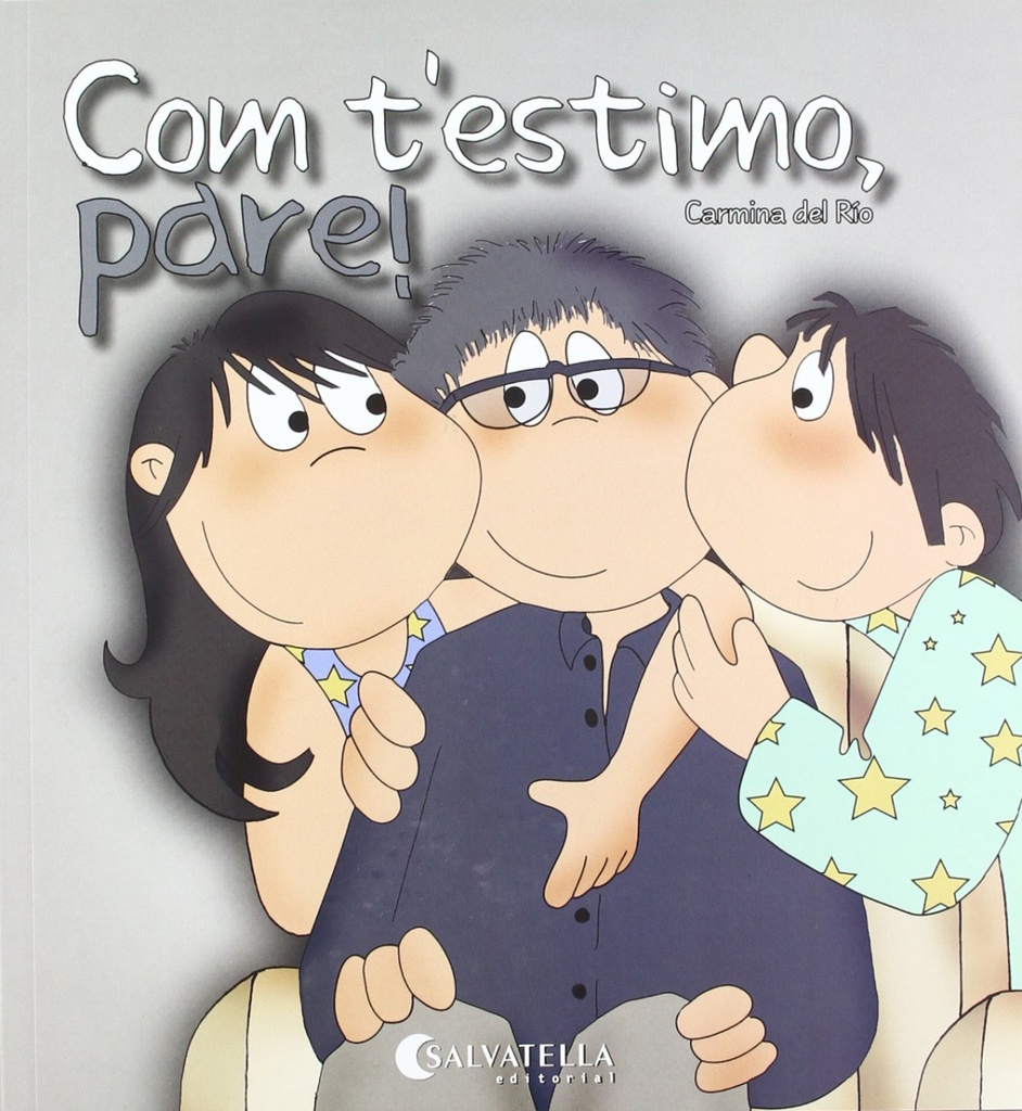 [9788484126577] Com t'estimo, pare!