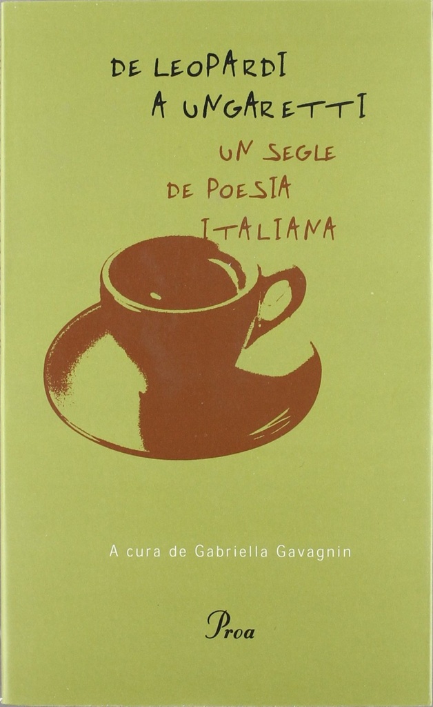 [9788484370840] De Leopardi a Ungaretti. Un segle de poesia italiana