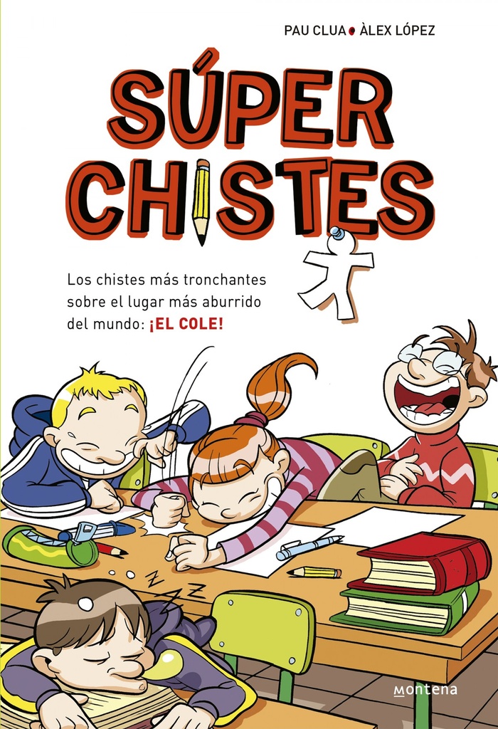 [9788484419921] Súperchistes. Los chistes más tronchantes sobre el lugar más aburrido del mundo:
