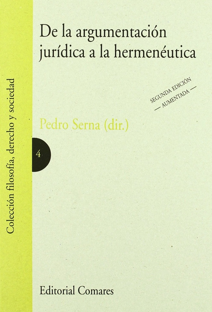 [9788484449812] De la Argumentacion Juridica a la HERMENEUTICA.(2ªEDICION)