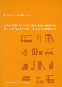 [9788484481102] Análisis Económico Del Diseño Organizativo De La Empresa. Una Aplicación Empíric