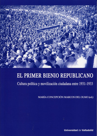 [9788484488491] Primer Bienio Republicano, El. Cultura Política Y Movilización Ciudadana Entre 1