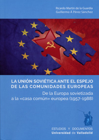 [9788484489016] La Unión Soviètica Ante el Espejo de las Comunidades Europeas