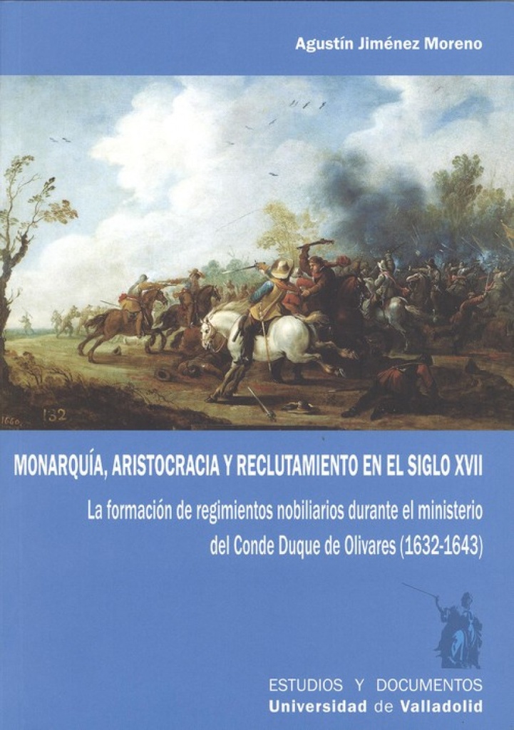 [9788484489795] Monarquía Aristocracia y Reclutamiento en el Siglo XVII