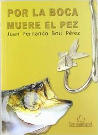 [9788484544012] Por la boca muere el pez
